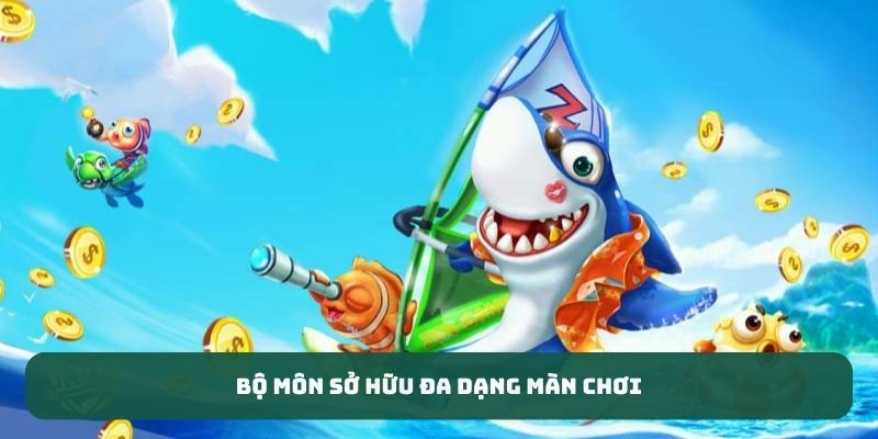 Bộ môn sở hữu đa dạng màn chơi