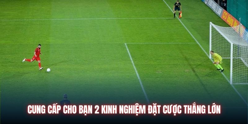 Chuyên gia OK365 cung cấp cho bạn 2 kinh nghiệm đặt cược thắng lớn